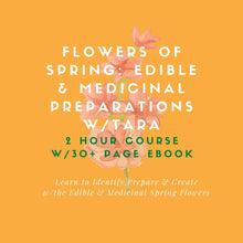EDIBLE & MEDICINAL FLOWERS OF SPRING COURSE and EBOOK